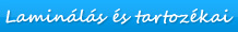 Laminálás és tartozékai